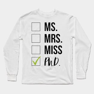 PhD Graduation Long Sleeve T-Shirt